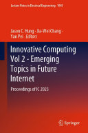 Innovative Computing Vol 2 - Emerging Topics in Future Internet: Proceedings of IC 2023