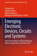 Emerging Electronic Devices, Circuits and Systems: Select Proceedings of EEDCS Workshop Held in Conjunction with ISDCS 2022