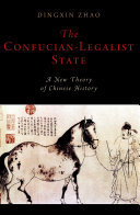 The Confucian-Legalist State: A New Theory of Chinese History: A New Theory of Chinese History