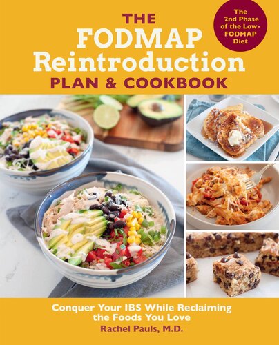 The Fodmap Reintroduction Plan and Cookbook: Conquer Your Ibs While Reclaiming the Foods You Love