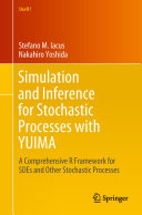 Simulation and Inference for Stochastic Processes with YUIMA: A Comprehensive R Framework for SDEs and Other Stochastic Processes