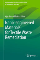 Nano-engineered Materials for Textile Waste Remediation