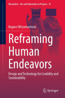 Reframing Human Endeavors: Design and Technology for Livability and Sustainability