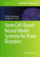 Stem Cell-Based Neural Model Systems for Brain Disorders