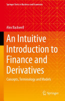 An Intuitive Introduction to Finance and Derivatives: Concepts, Terminology and Models