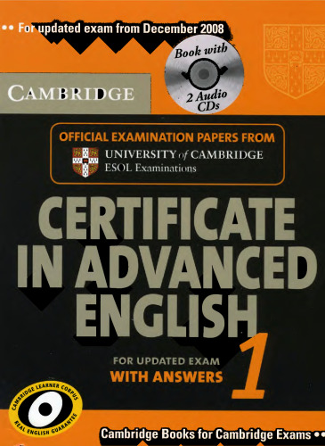 Cambridge Certificate in Advanced English 1 for updated exam Self-study Pack: Official Examination papers from University of Cambridge ESOL Examinations