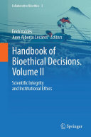 Handbook of Bioethical Decisions. Volume II: Scientific Integrity and Institutional Ethics