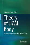 Theory of JIZAI Body: Towards Mastery Over the Extended Self