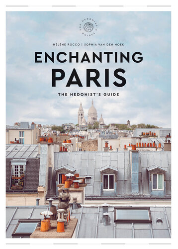 Enchanting Paris: The Hedonist's Guide