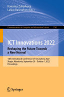 ICT Innovations 2022. Reshaping the Future Towards a New Normal: 14th International Conference, ICT Innovations 2022, Skopje, Macedonia, September 29 – October 1, 2022, Proceedings