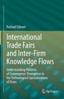 International Trade Fairs and Inter-Firm Knowledge Flows: Understanding Patterns of Convergence-Divergence in the Technological Specializations of Firms