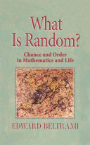 What Is Random?: Chance and Order in Mathematics and Life