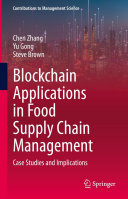 Blockchain Applications in Food Supply Chain Management: Case Studies and Implications