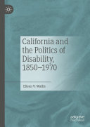 California and the Politics of Disability, 1850–1970