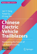 Chinese Electric Vehicle Trailblazers: Navigating the Future of Car Manufacturing