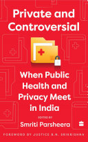 Private and Controversial: When Privacy and Public Health Meet in India