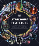 Star Wars Timelines: From the Time Before the High Republic to the Fall of the First Order