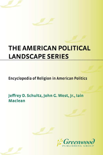 Encyclopedia of Religion in American Politics