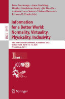 Information for a Better World: Normality, Virtuality, Physicality, Inclusivity: 18th International Conference, iConference 2023, Virtual Event, March 13–17, 2023, Proceedings, Part I