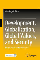 Development, Globalization, Global Values, and Security: Essays in Honor of Arno Tausch