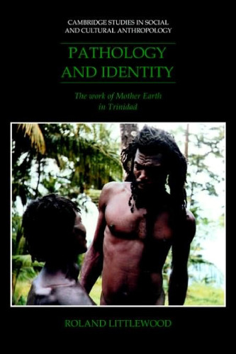 Pathology and Identity: The Work of Mother Earth in Trinidad