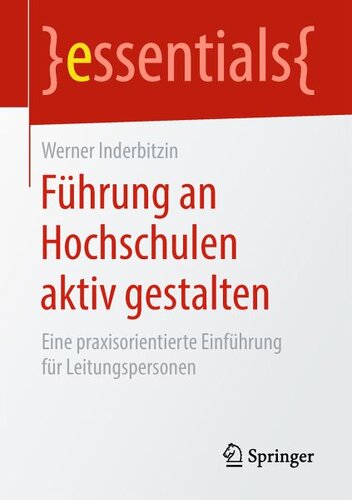 Führung an Hochschulen aktiv gestalten: Eine praxisorientierte Einführung für Leitungspersonen