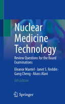 Nuclear Medicine Technology: Review Questions for the Board Examinations