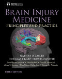 Brain Injury Medicine, Third Edition: Principles and Practice