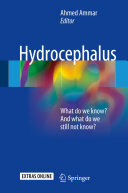 Hydrocephalus: What do we know? And what do we still not know?