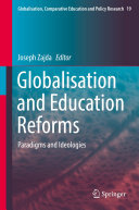 Globalisation and Education Reforms: Paradigms and Ideologies