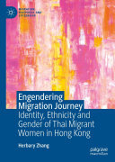 Engendering Migration Journey: Identity, Ethnicity and Gender of Thai Migrant Women in Hong Kong