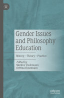 Gender Issues and Philosophy Education: History – Theory – Practice