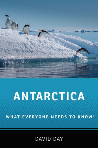 Antarctica: What Everyone Needs to Know(r)