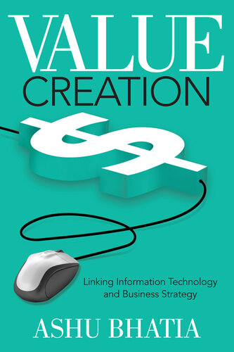 Value Creation: Linking Information Technology and Business Strategy