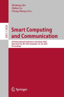 Smart Computing and Communication: 7th International Conference, SmartCom 2022, New York City, NY, USA, November 18–20, 2022, Proceedings