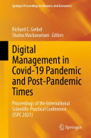 Digital Management in Covid-19 Pandemic and Post-Pandemic Times: Proceedings of the International Scientific-Practical Conference (ISPC 2021)