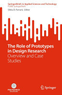 The Role of Prototypes in Design Research: Overview and Case Studies