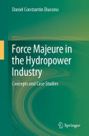 Force Majeure in the Hydropower Industry: Concepts and Case Studies