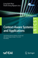 Context-Aware Systems and Applications: 11th EAI International Conference, ICCASA 2022, Vinh Long, Vietnam, October 27-28, 2022, Proceedings