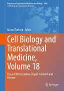 Cell Biology and Translational Medicine, Volume 18: Tissue Differentiation, Repair in Health and Disease