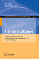 Artificial Intelligence: 29th Benelux Conference, BNAIC 2017, Groningen, The Netherlands, November 8–9, 2017, Revised Selected Papers