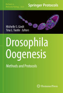 Drosophila Oogenesis: Methods and Protocols