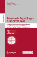 Advances in Cryptology – EUROCRYPT 2023: 42nd Annual International Conference on the Theory and Applications of Cryptographic Techniques, Lyon, France, April 23-27, 2023, Proceedings, Part III