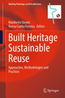 Built Heritage Sustainable Reuse: Approaches, Methodologies and Practices