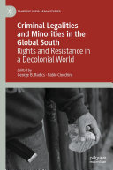 Criminal Legalities and Minorities in the Global South: Rights and Resistance in a Decolonial World