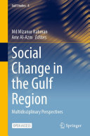 Social Change in the Gulf Region: Multidisciplinary Perspectives