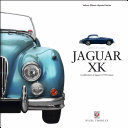 Jaguar XK: A Celebration of Jaguar's 1950s Classic