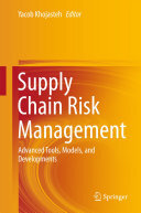 Supply Chain Risk Management: Advanced Tools, Models, and Developments