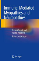 Immune-Mediated Myopathies and Neuropathies: Current Trends and Future Prospects