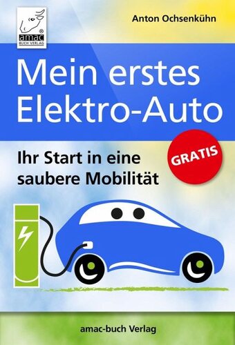 Mein erstes Elektroauto: Ihr Start in eine saubere Mobilität